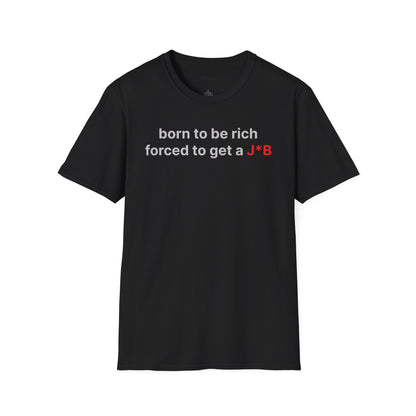 Born to be rich Tee Shirt
