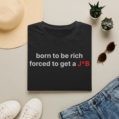 Born to be rich Tee Shirt