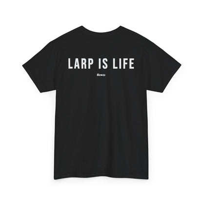 LARP Is Life T-Shirt