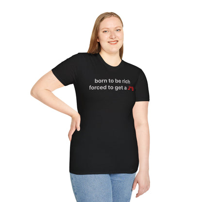 Born to be rich Tee Shirt