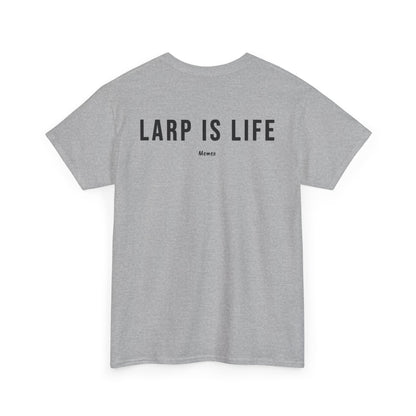 LARP Is Life T-Shirt